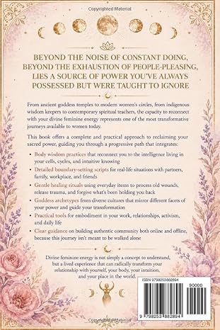 Divine Feminine Energy: A Practical Guide to Reclaiming Your Intuition, Setting Boundaries, and Healing Through Ancient Goddess Wisdom.