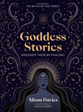 Goddess Stories: Discover Their Mythology