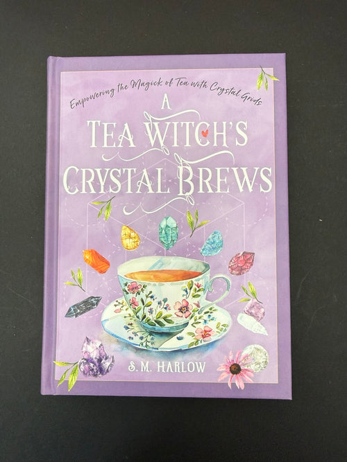 Front cover of A Tea Witch’s Crystal Brews — S. M. Harlow